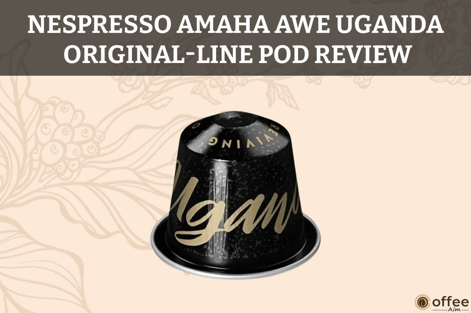 Featured image for the article "Nespresso Amaha Awe Uganda OriginalLine Pod Review"