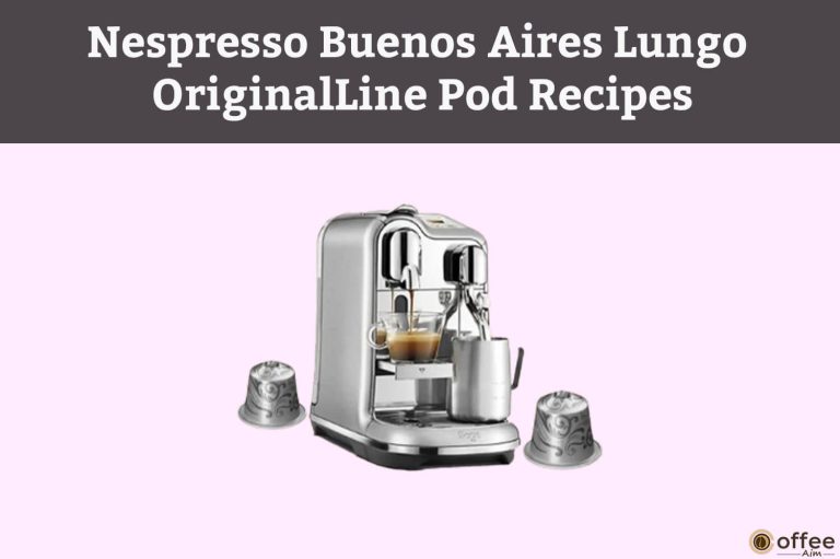 Nespresso Buenos Aires Lungo OriginalLine Pod Recipes