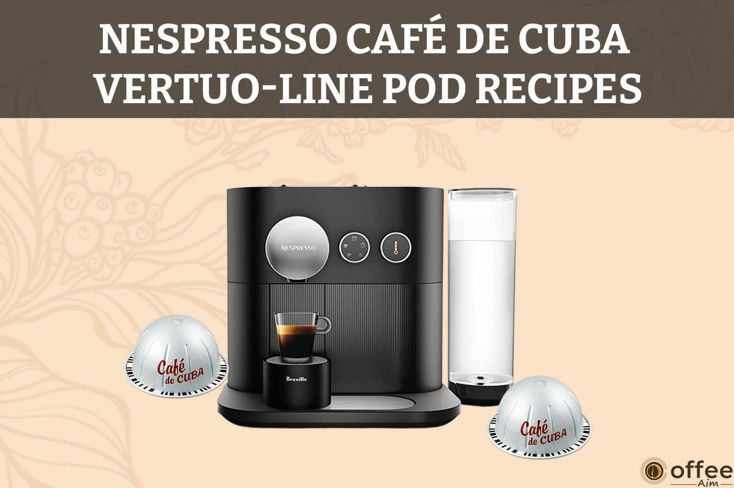 Featured image for the article "Nespresso Café de Cuba VertuoLine Pod Recipes"