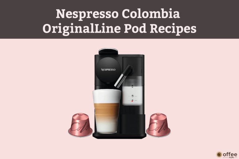 Nespresso Colombia OriginalLine Pod Recipes