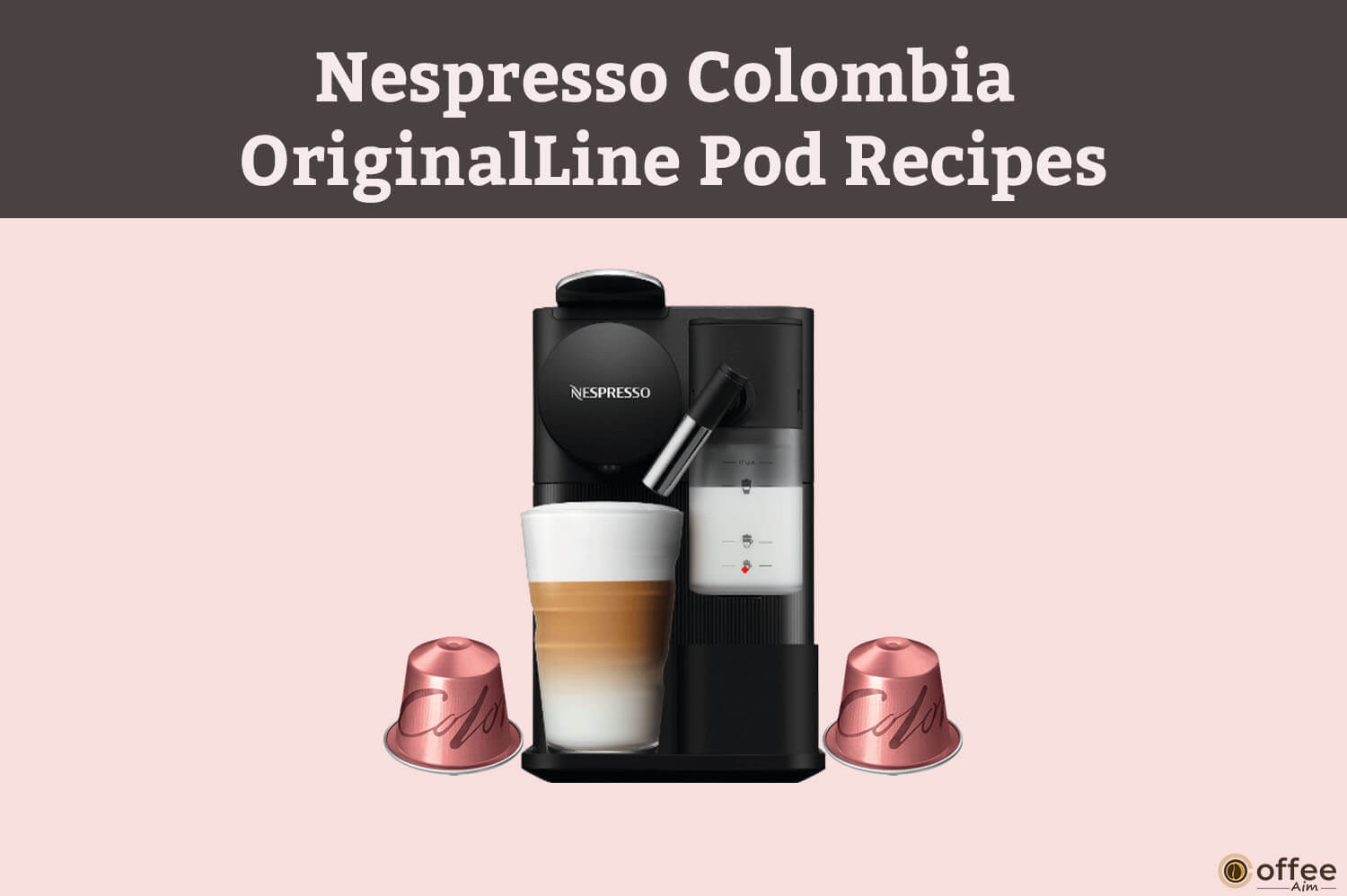 Feature image for the article "Nespresso-Colombia-OriginalLine-Pod-Recipes"