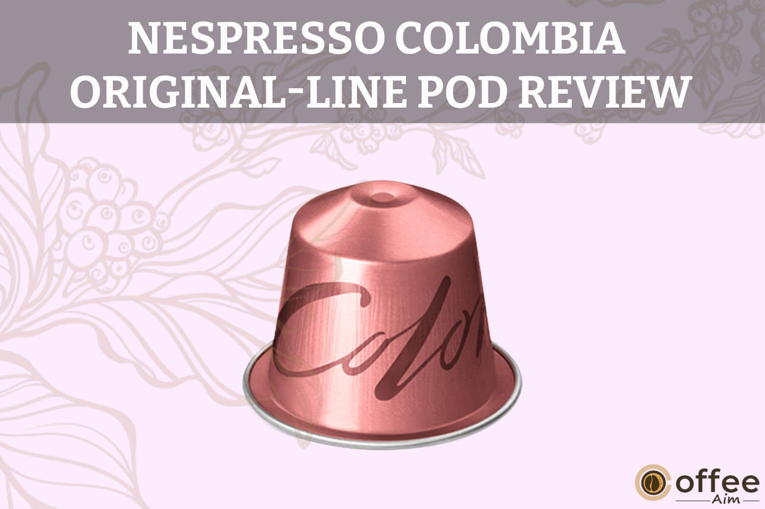 Featured image for the article "Nespresso Colombia OriginalLine Pod Review"