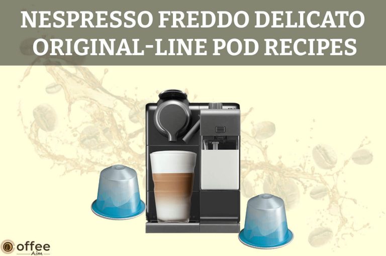 Nespresso Freddo Delicato Original-Line Pod Recipes