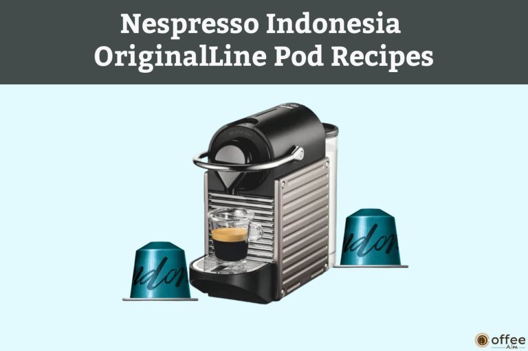 Nespresso Indonesia OriginalLine Pod Recipes