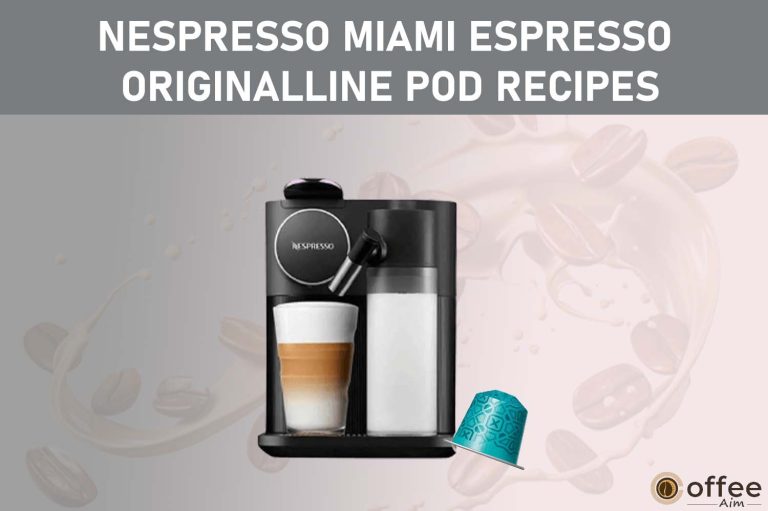 Nespresso Miami Espresso OriginalLine Pod Recipes