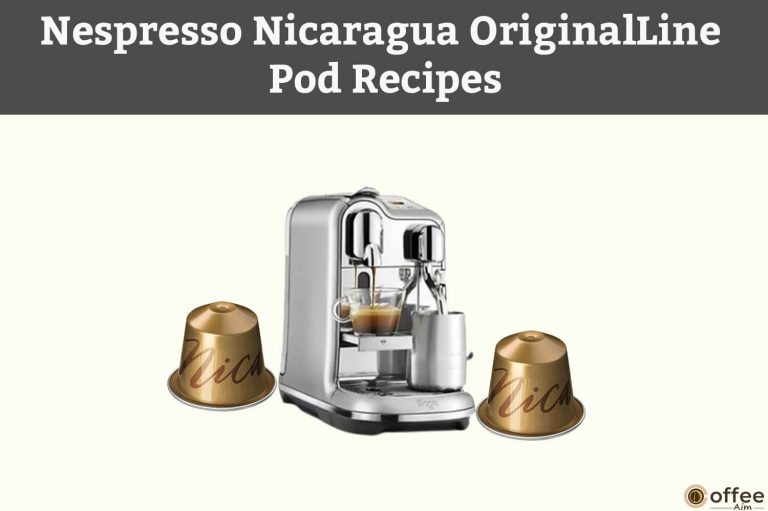 Nespresso Nicaragua OriginalLine Pod Recipes
