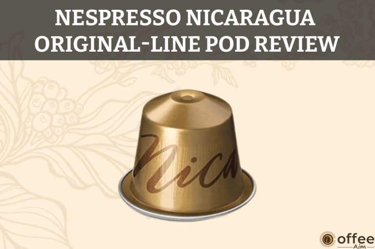 Nespresso Nicaragua OriginalLine Pod Review