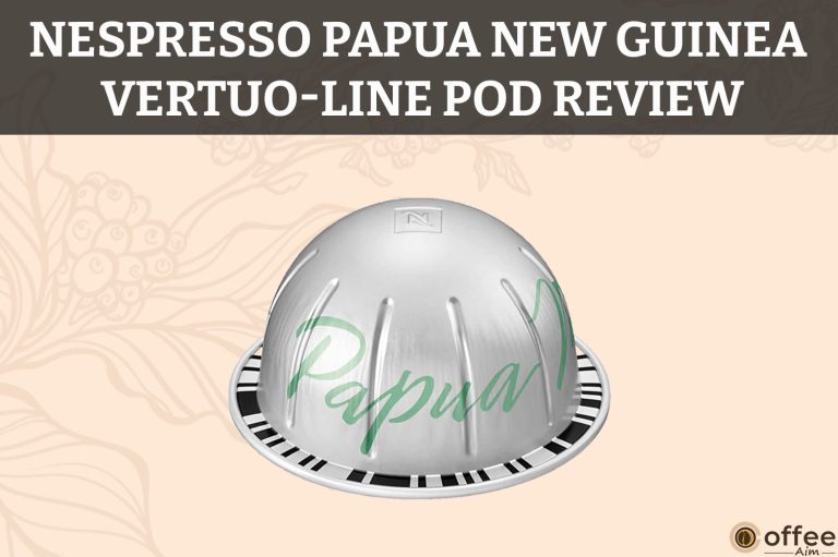 Papua New Guinea Nespresso Vertuo Pod Review