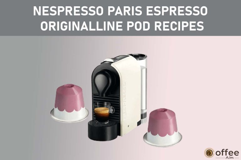 Nespresso Paris Espresso OriginalLine Pod Recipes