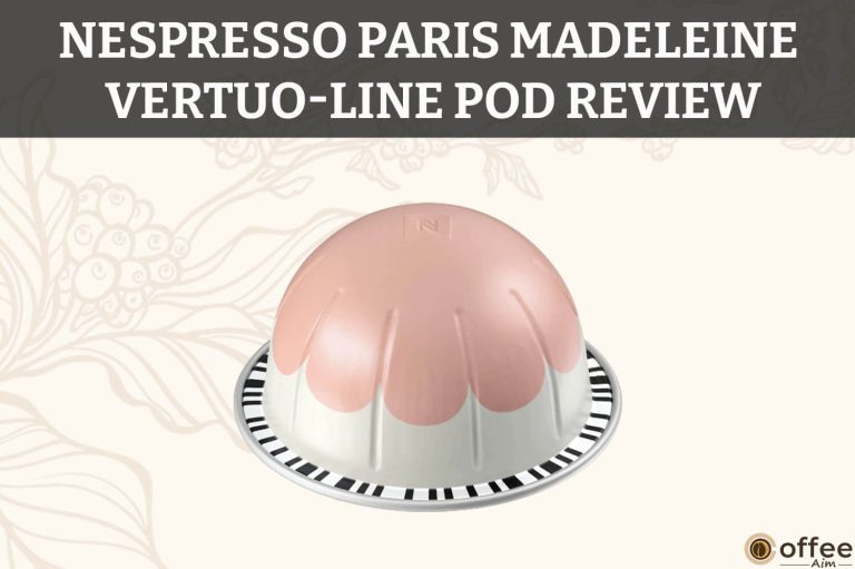 Paris Madeleine Nespresso Vertuo Pod Review