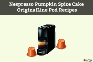 Feature image for the article "Nespresso-Pumpkin-Spice-Cake-OriginalLine-Pod-Recipes"