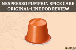 Featured image for the article "Nespresso Pumpkin Spice Cake OriginalLine Pod Review"