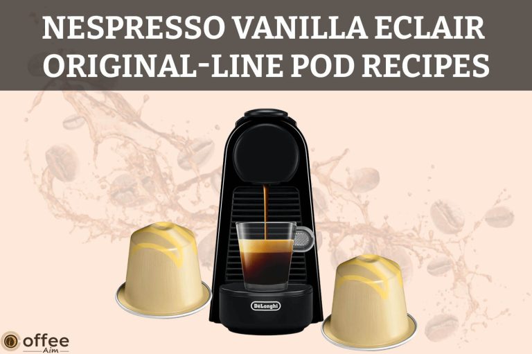 Nespresso Vanilla Eclair Original-Line Pod Recipes