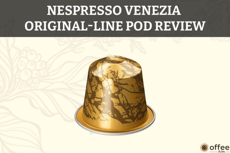 Nespresso Venezia OriginalLine Pod Review