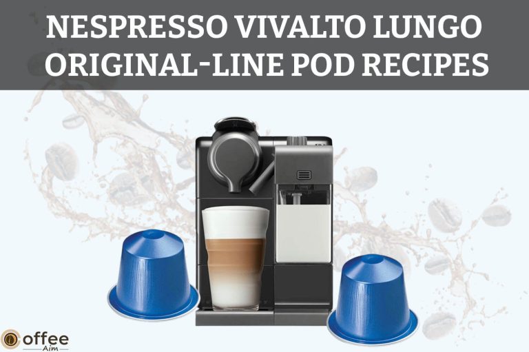 Nespresso Vivalto Lungo Original-Line Pod Recipes