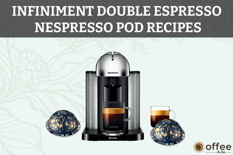 Infiniment Double Espresso Nespresso Pod Recipes