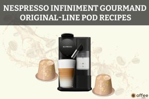 Nespresso-Infiniment-Gourmand-Original-Line-Pod-Recipes