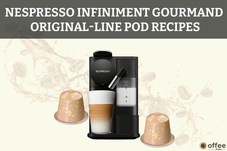 Nespresso Infiniment Gourmand OriginalLine Pod Recipes