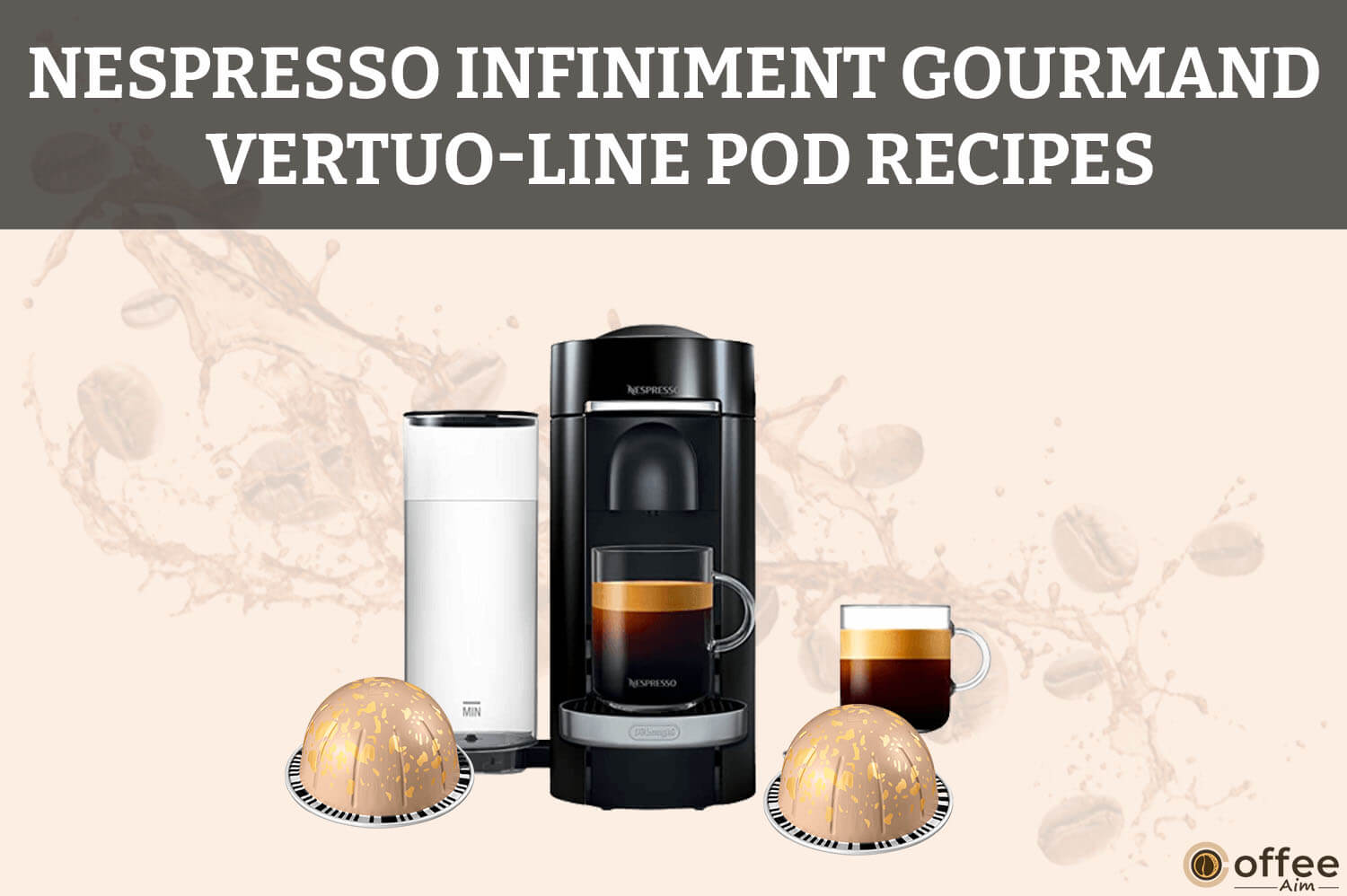 Nespresso-Infiniment-Gourmand-Vertuo-Line-Pod-Recipes
