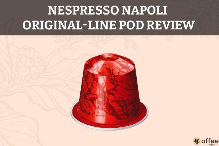 Nespresso Napoli OriginalLine Pod Review