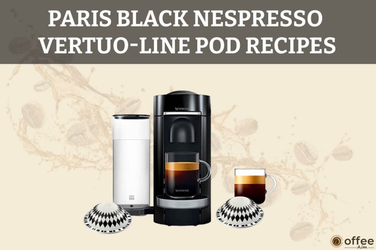Paris Black Nespresso VertuoLine Pod Recipes