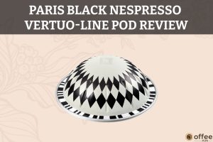 Featured image for the article "Paris Black Nespresso VertuoLine Pod Review"