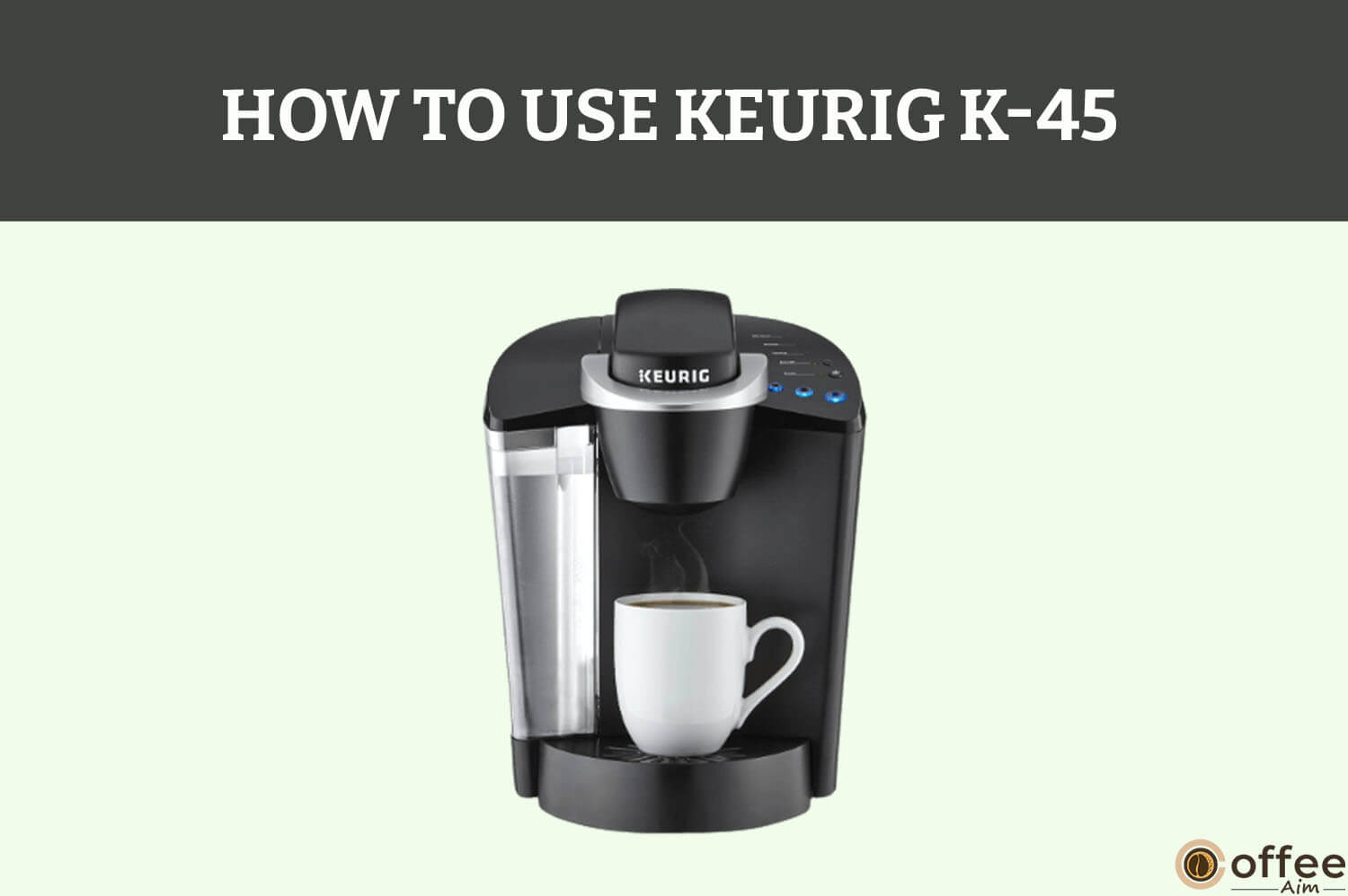 Featured image for the article "How To Use Keurig K-45"