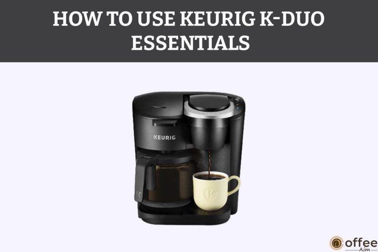 How To Use Keurig K-Duo Essentials