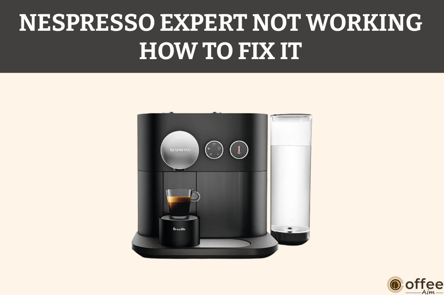 Featured image for the article "Nespresso Expert Not Working How to Fix It"
