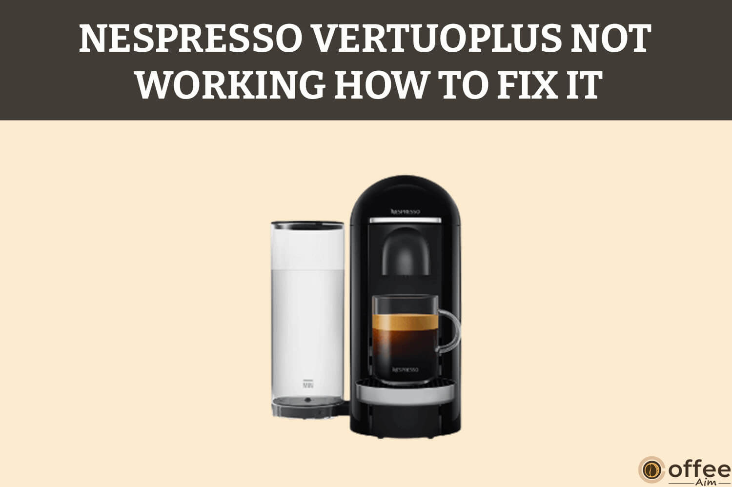 Featured image for the article "Nespresso VertuoPlus Not Working How to Fix It"
