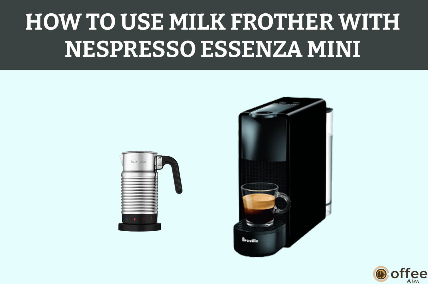 Featured image for the article "How To Use Milk Frother With Nespresso Essenza Mini"