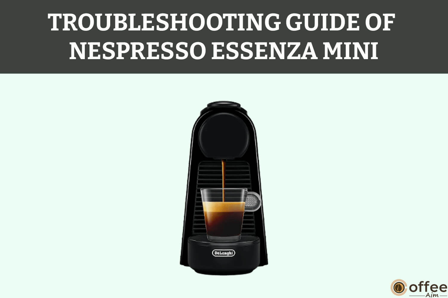 Featured image for the article "Troubleshooting guide of Nespresso Essenza Mini"