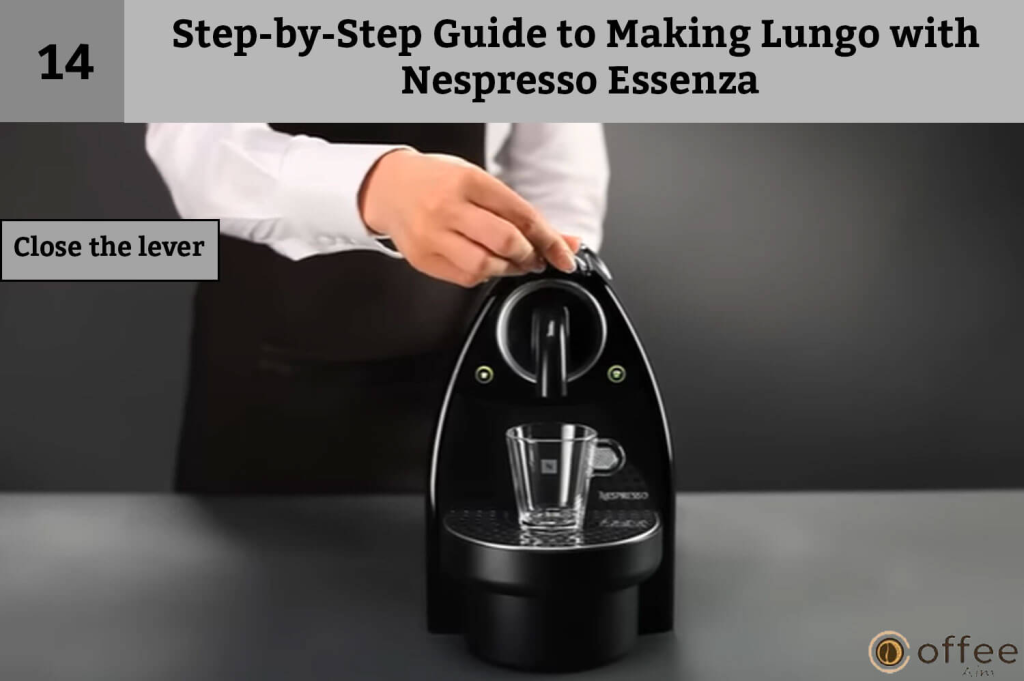 How To Make Lungo With Nespresso Essenza, Step-by-Step Guide to Making Lungo with Nespresso Essenza, How to close the lever.