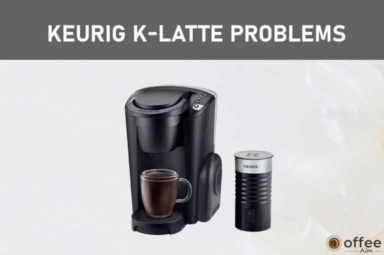 Addressing 14 Common Issues With The Keurig K-Latte Machine