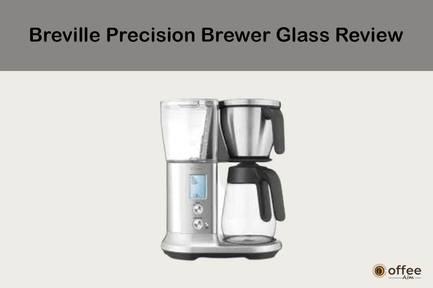 Featured image for the article '' Breville Precision Brewer Glass Review''