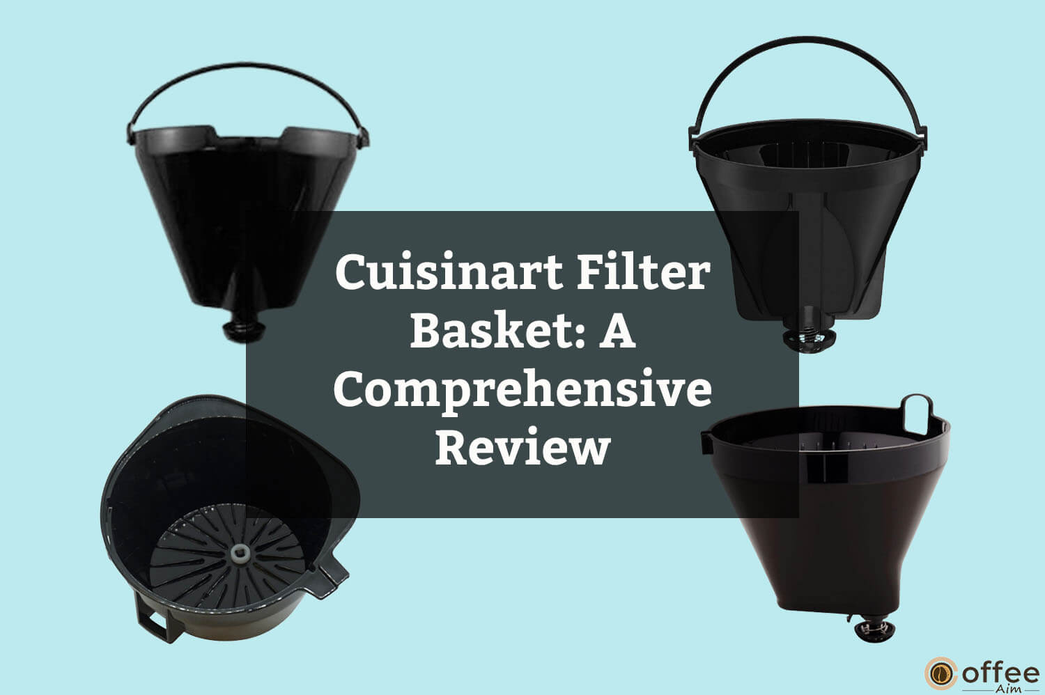 Featured image for the artical "Cuisinart Filter Basket: A Comprehensive Review"