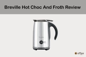 Featured image for the article ''Breville Hot Choc And Froth''.