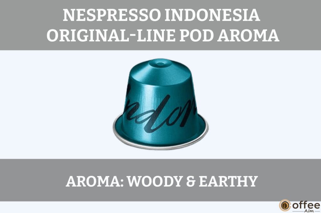 This image showcases the aromatic essence of the Indonesia OriginalLine Pod, featured in our Nespresso Indonesia OriginalLine Pod Review article.