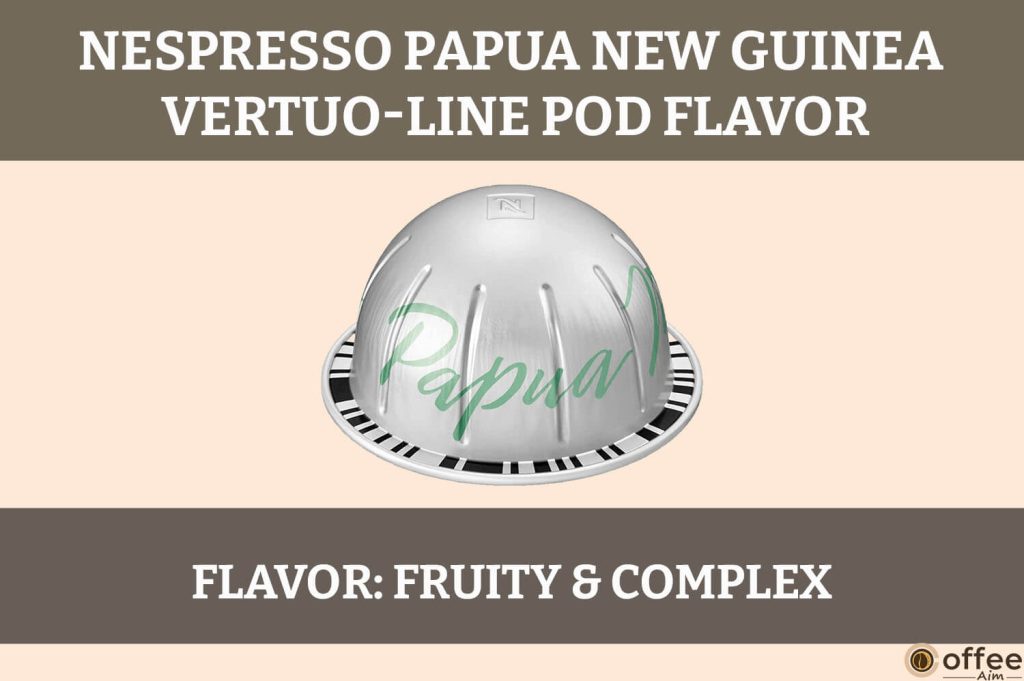 Crafted with expertise, Papua New Guinea Vertuo Pod boasts rich earthiness with notes of cocoa and a hint of smokiness.