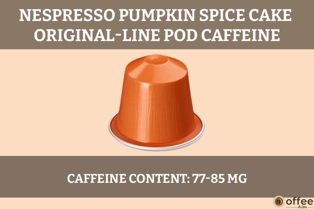 Sumptuous Pumpkin Spice Cake OriginalLine Pod offers a mild caffeine kick, perfect for a delightful coffee experience.