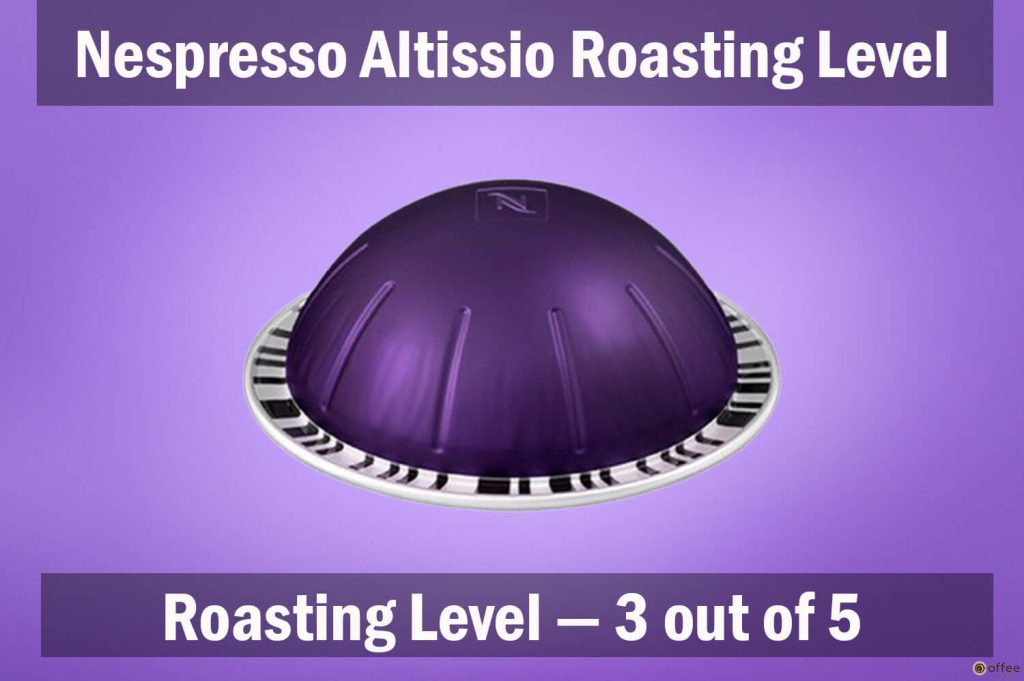 This image illustrates Altissio Vertuo's roasting level