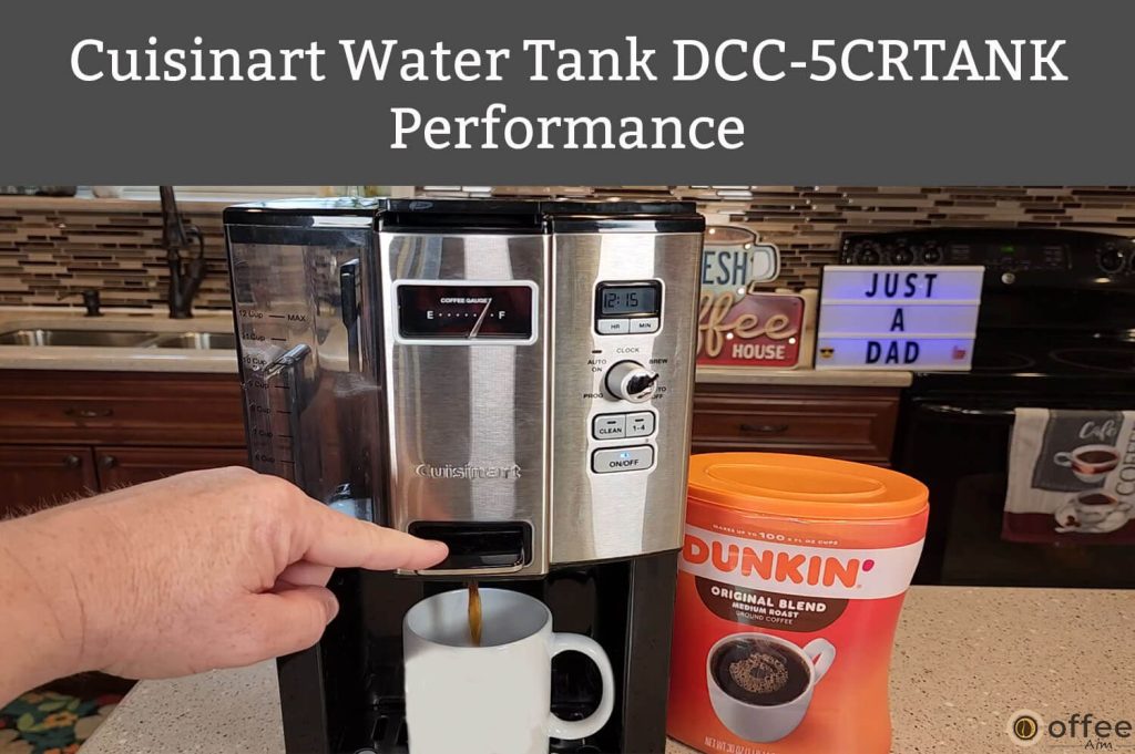 This image eloquently illustrates the exceptional performance exhibited by the Cuisinart DCC-5CRTANK water tank, further enriching our comprehensive review article.