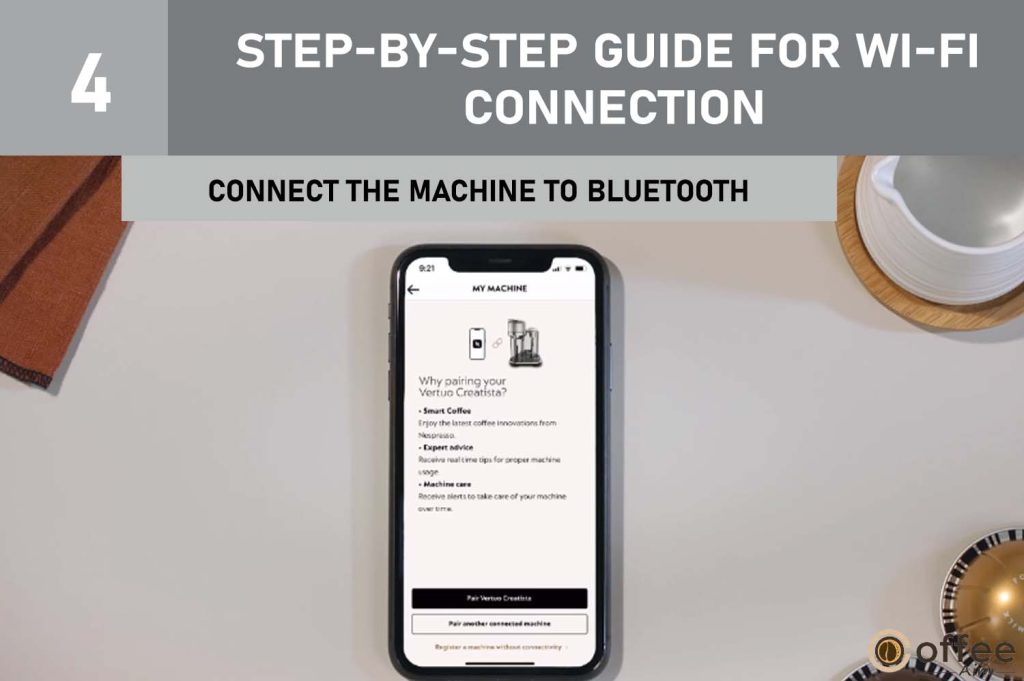 This image provides instructions on "Connecting the Machine to Bluetooth" and emphasizes the importance of keeping your mobile device close to your Nespresso Vertuo Creatista for our article titled "How to Connect Nespresso Vertuo Creatista to Wi-Fi and Bluetooth?"