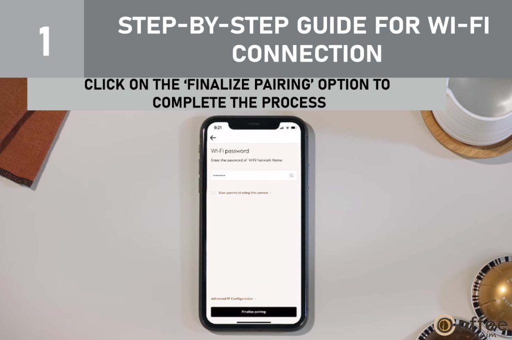 This image demonstrates the step "Click on the ‘Finalize Pairing’ option to complete the connection verification process" as part of the guide on how to connect your Nespresso Vertuo Creatista to Wi-Fi and Bluetooth.