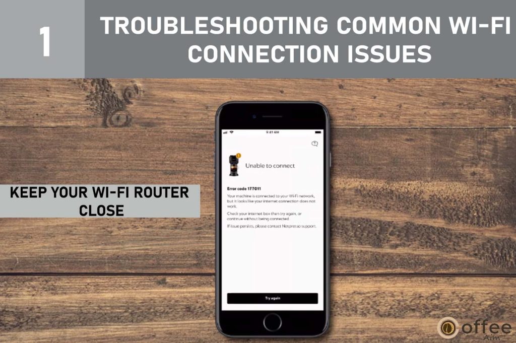 This image provides guidance on "Keeping Your Wi-Fi Router Close" as part of troubleshooting common Wi-Fi connection issues, within the article "How to Connect Nespresso Vertuo Creatista to Wi-Fi and Bluetooth?"