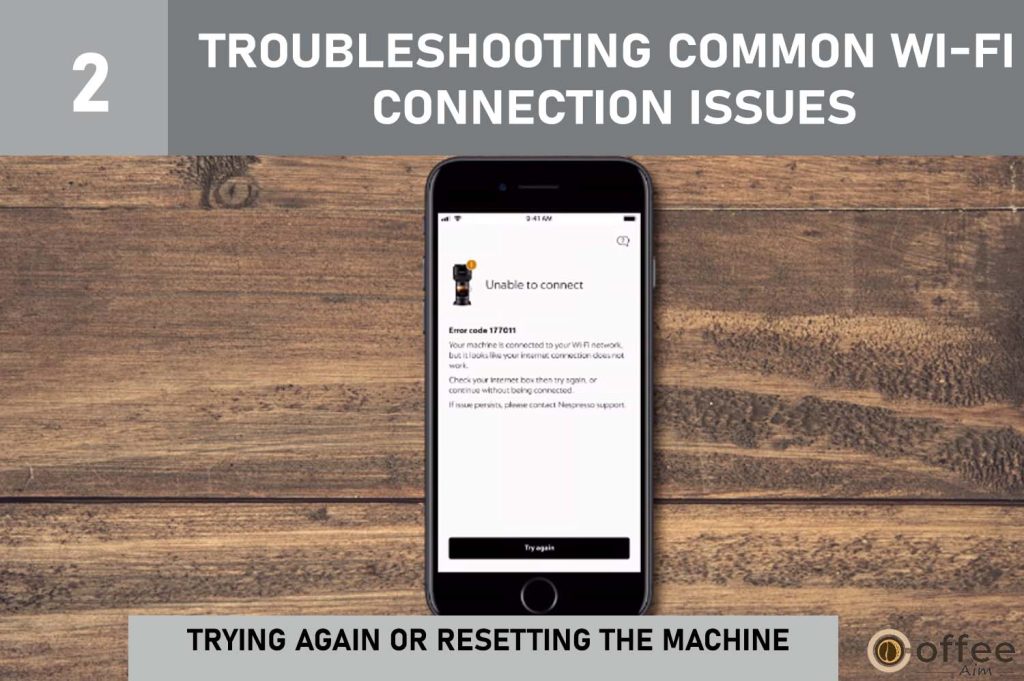 This image illustrates the process of "Trying Again or Resetting the Machine" to address Problem #2: Incorrect Wi-Fi Password or Network Selection in our article on "How to Connect Nespresso Vertuo Creatista to Wi-Fi and Bluetooth."
