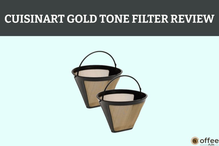 Cuisinart Gold Tone Filter Review