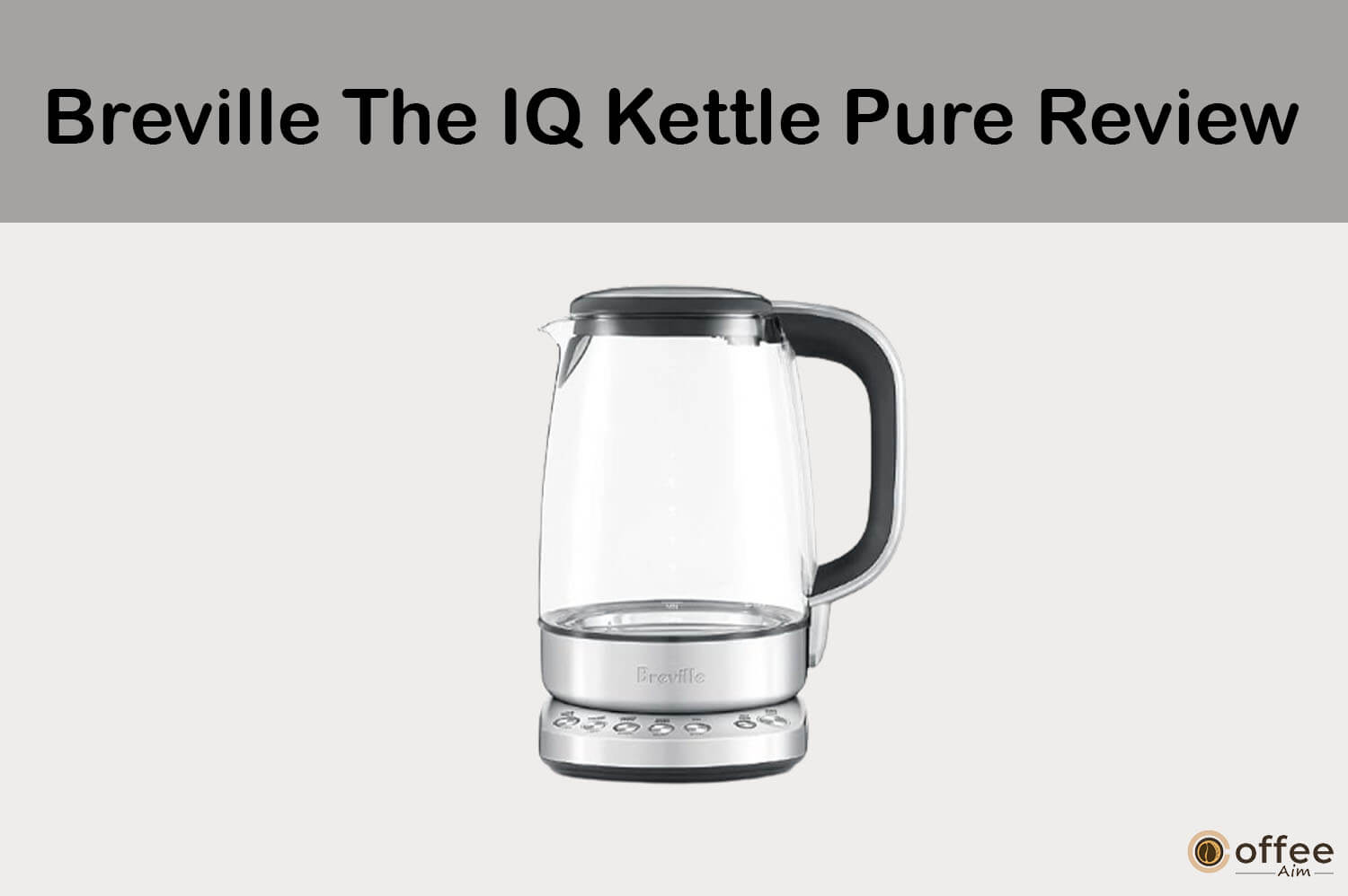 Featured image for the article '' Breville The IQ Kettle Pure Review''