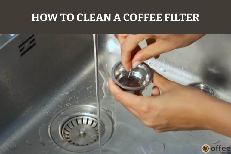 How to Clean a Coffee Filter