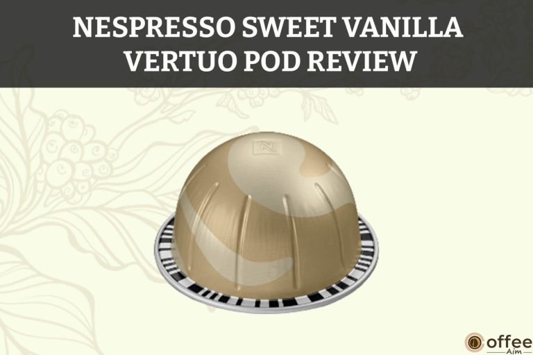 Nespresso Sweet Vanilla Vertuo Pod Review